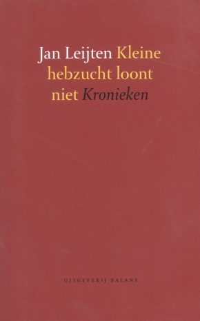 Kleine hebzucht loont niet