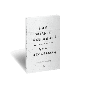 3D omslag van het boek Hoe word ik dissident? van Gal Beckerman