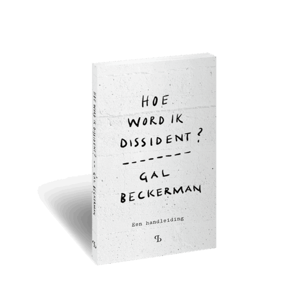 3D omslag van het boek Hoe word ik dissident? van Gal Beckerman